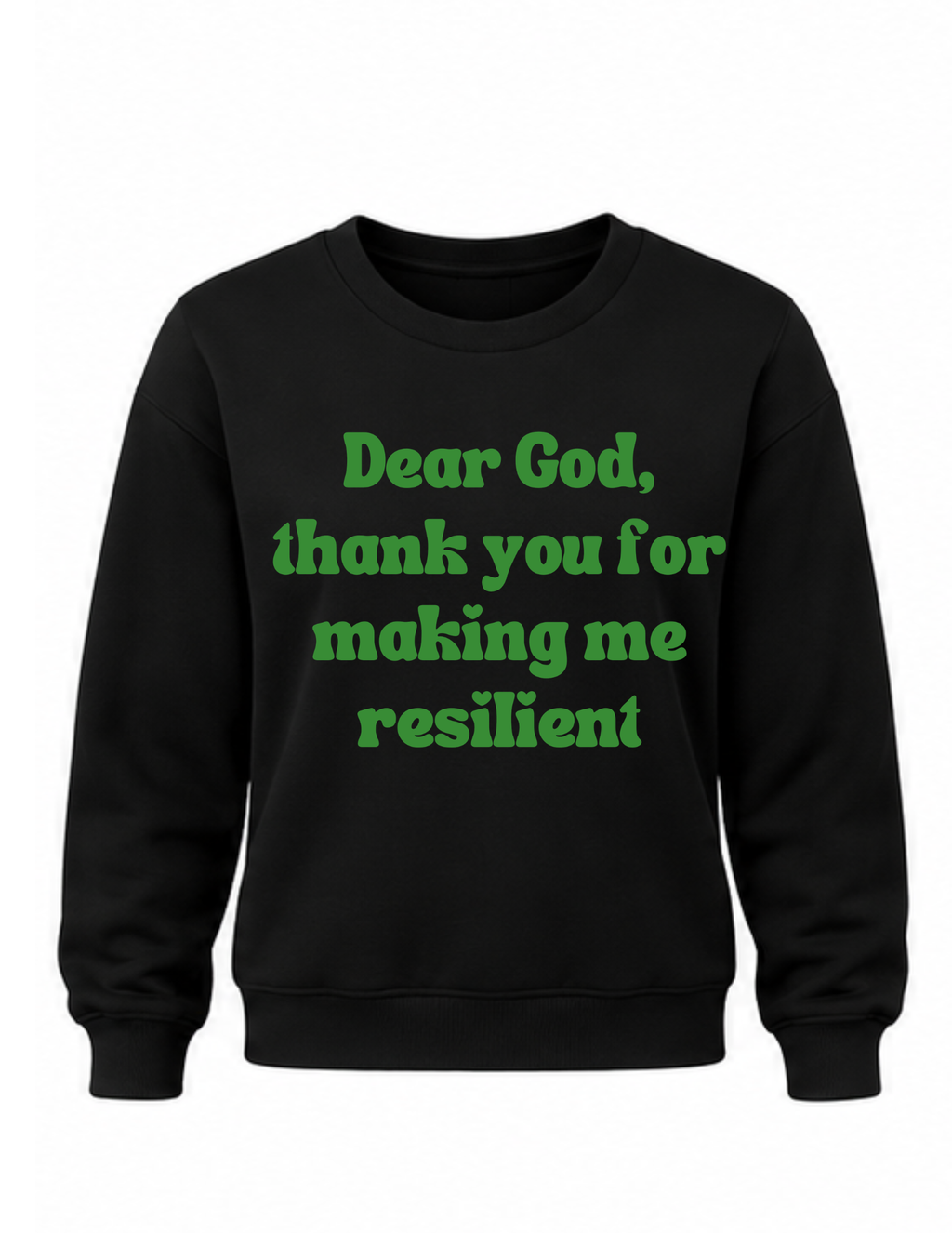 Inspirational Sweat Shirt